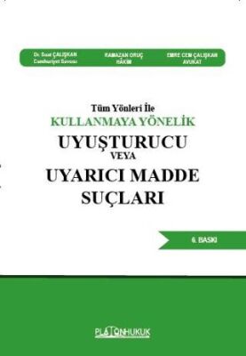 Tüm Yönleri İle Kullanmaya Yönelik Uyuşturucu Veya Uyarıcı Madde Suçları - 1