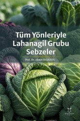 Tüm Yönleriyle Lahanagil Grubu Sebzeler - Akademisyen Kitabevi