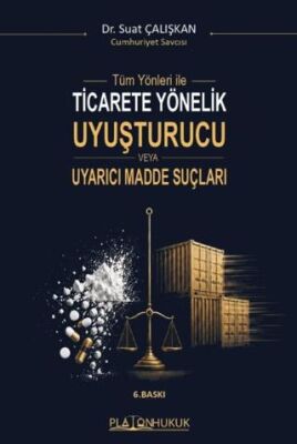 Tüm Yönleriyle Ticarete Yönelik Uyuşturucu veya Uyarıcı Madde Suçları - 1