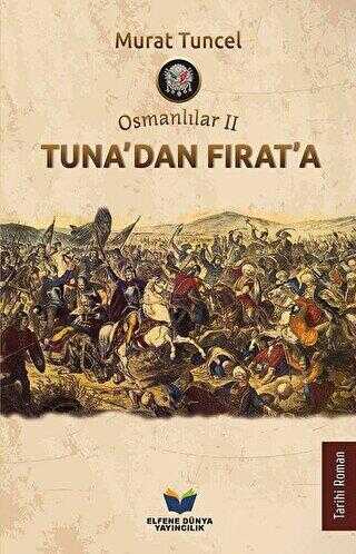 Tuna`dan Fırat`a - Osmanlılar 2