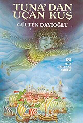 Tuna’dan Uçan Kuş - Altın Kitaplar
