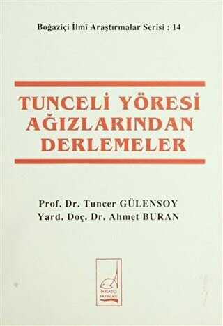 Tunceli Yöresi Ağızlarından Derlemeler - Boğaziçi Yayınları