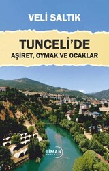 Tunceli`de Aşiret, Oymak ve Ocaklar - Liman Yayınevi