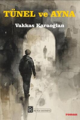 Tünel ve Ayna - 1