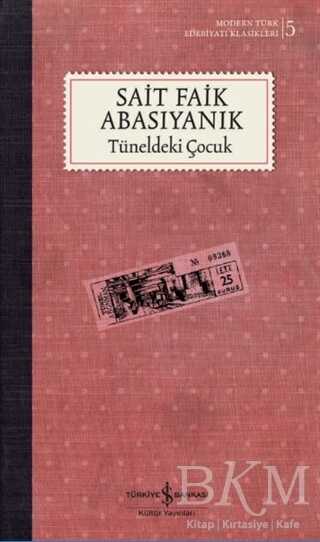 TÜNELDEKİ ÇOCUK - İş Bankası Kültür Yayınları