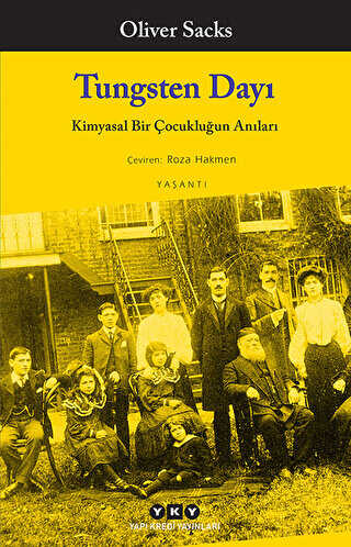 Tungsten Dayı: Kimyasal Bir Çocukluğun Anıları - Yapı Kredi Yayınları