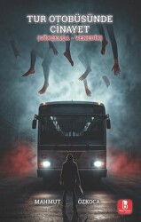 Tur Otobüsünde Cinayet Gökçeada – Venedik - Bilge Budun Yayınları