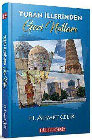 Turan İllerinden Gezi Notları - Bilgeoğuz Yayınları