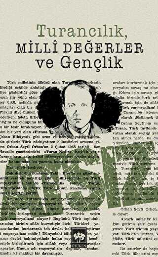 Turancılık Milli Değerler ve Gençlik - Ötüken Neşriyat