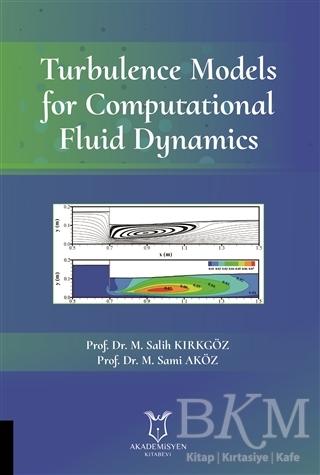 Turbulence Models for Computational Fluid Dynamics - Akademisyen Kitabevi