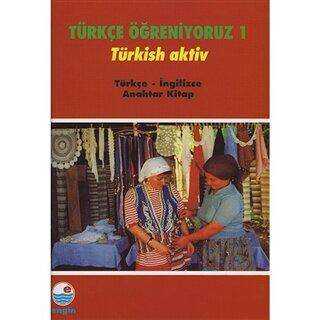 Türçe Öğreniyoruz 1 Türkish Aktiv Türkçe-İngilizce Anahtar Kitap