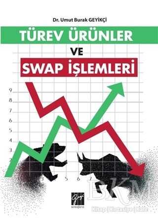 Türev Ürünler ve Swap İşlemleri - Gazi Kitabevi