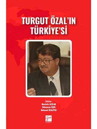 Turgut Özal`ın Türkiye`si