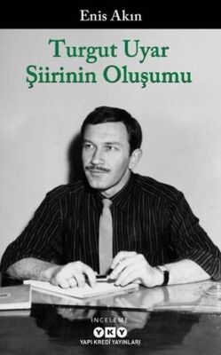 Turgut Uyar Şiirinin Oluşumu - 1