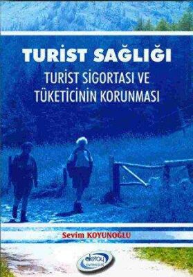 Turist Sağlığı Turist Sigortası ve Tüketicinin Korunması kapağı