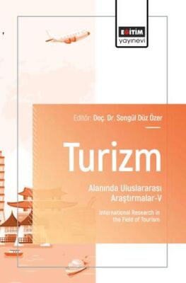 Turizm Alanında Uluslararası Araştırmalar - V - 1