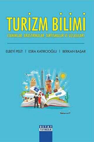 Turizm Bilimi - Detay Yayıncılık