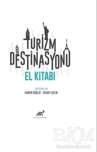 Turizm Destinasyonu El Kitabı - Paradigma Akademi Yayınları
