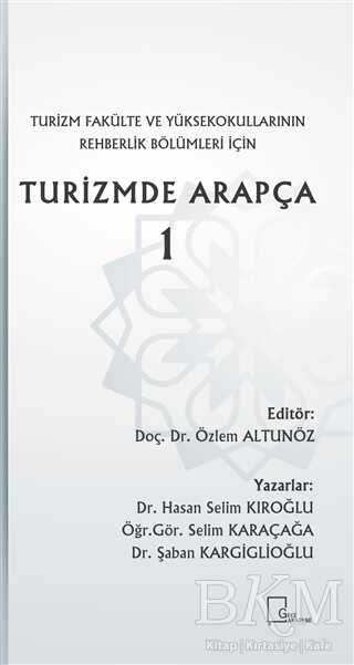Turizm Fakülte ve Yüksekokullarının Rehberlik Bölümleri İçin Turizmde Arapça 1 - Gece Akademi