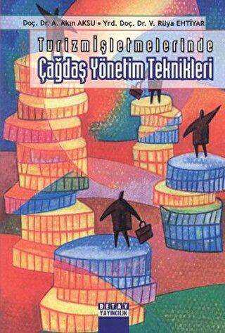 Turizm İşletmelerinde Çağdaş Yönetim Teknikleri - Detay Yayıncılık