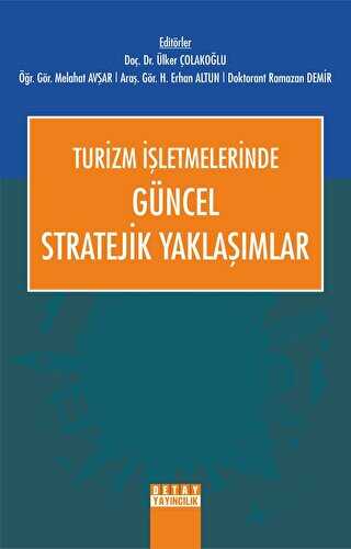 Turizm İşletmelerinde Güncel Stratejik Yaklaşımlar - Detay Yayıncılık
