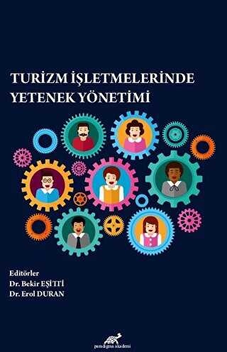 Turizm İşletmelerinde Yetenek Yönetimi - Paradigma Akademi Yayınları
