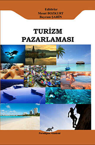 Turizm Pazarlaması - Paradigma Akademi Yayınları