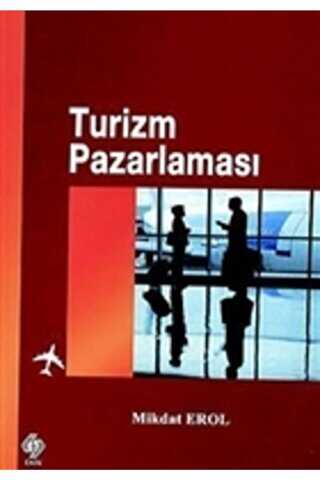Turizm Pazarlaması - Ekin Basım Yayın