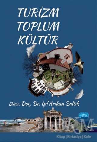 Turizm - Toplum - Kültür - Nobel Akademik Yayıncılık
