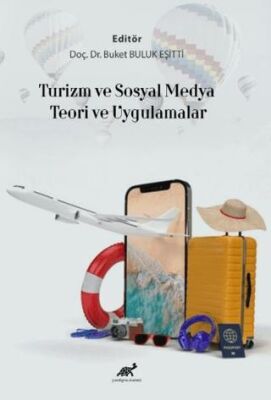 Turizm Ve Sosyal Medya Teori Ve Uygulamalar - 1