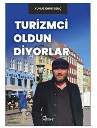 Turizmci Oldun Diyorlar - Omca Yayınları