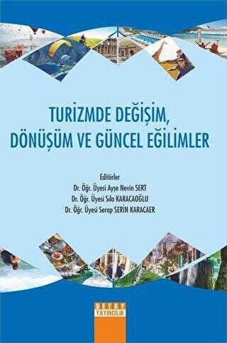 Turizmde Değişim, Dönüşüm ve Güncel Eğilimler - Detay Yayıncılık