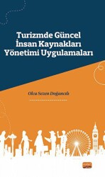 Turizmde Güncel İnsan Kaynakları Yönetimi Uygulamaları - Nobel Bilimsel Eserler