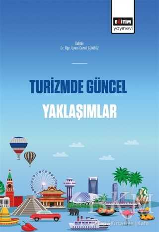 Turizmde Güncel Yaklaşımlar - Eğitim Yayınevi - Bilimsel Eserler
