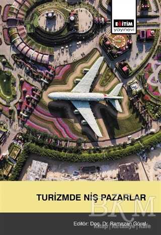 Turizmde Niş Pazarlar - Eğitim Yayınevi - Bilimsel Eserler