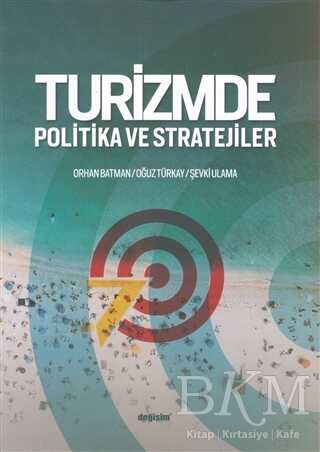 Turizmde Politika ve Stratejiler - Değişim Yayınları