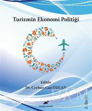 Turizmin Ekonomi Politiği - Paradigma Akademi Yayınları