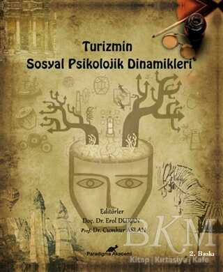 Turizmin Sosyal Psikolojik Dinamikleri - Paradigma Akademi Yayınları