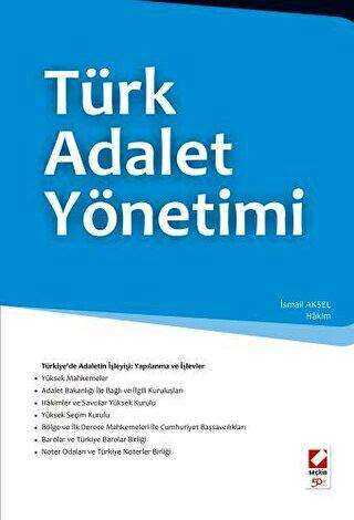 Türk Adalet Yönetimi - Seçkin Yayıncılık
