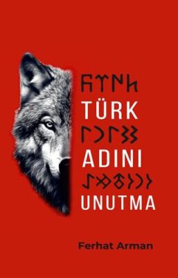 Türk Adını Unutma - 1