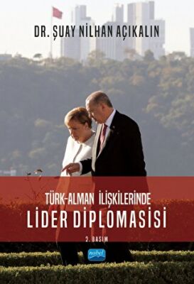 Türk - Alman İlişkilerinde Lider Diplomasisi - 1