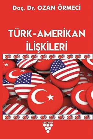 Türk-Amerikan İlişkileri - Urzeni Yayıncılık