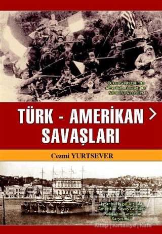 Türk-Amerikan Savaşları - Akademisyen Kitabevi