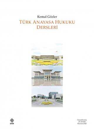 Türk Anayasa Hukuku Dersleri - Ekin Basım Yayın