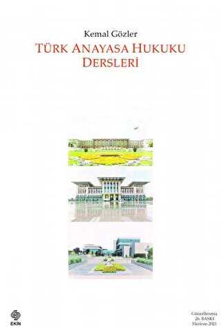 Türk Anayasa Hukuku Dersleri - Ekin Basım Yayın