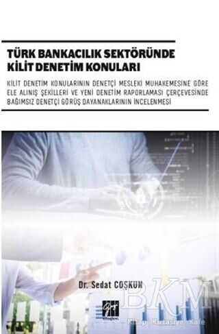 Türk Bankacılık Sektöründe Kilit Denetim Konuları