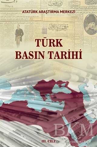 Türk Basın Tarihi 3. Cilt - Atatürk Araştırma Merkezi