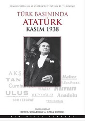 Türk Basınında Atatürk - Kasım 1938 - Doğan Kitap