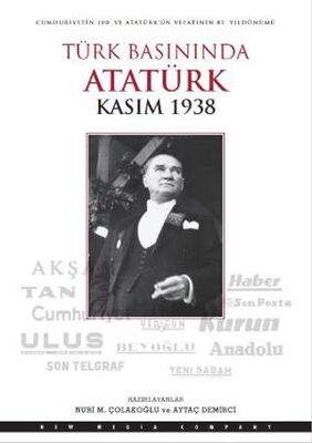 Türk Basınında Atatürk - Kasım 1938