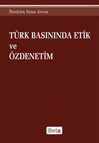 Türk Basınında Etik ve Özdenetim - Beta Yayınevi
